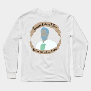 Call me Father, Call me Daddy Long Sleeve T-Shirt